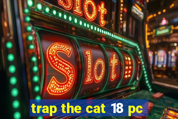 trap the cat 18 pc